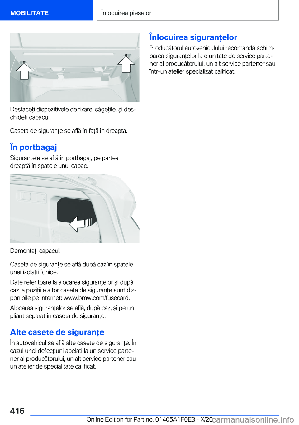 BMW X6 2021  Ghiduri De Utilizare (in Romanian) �D�e�s�f�a�c�e*�i��d�i�s�p�o�z�i�t�i�v�e�l�e��d�e��f�i�x�a�r�e�,��s�ă�g�e*�i�l�e�,�&�i��d�e�sj
�c�h�i�d�e*�i��c�a�p�a�c�u�l�.
�C�a�s�e�t�a��d�e��s�i�g�u�r�a�n*�e��s�e��a�f�l�ă��
