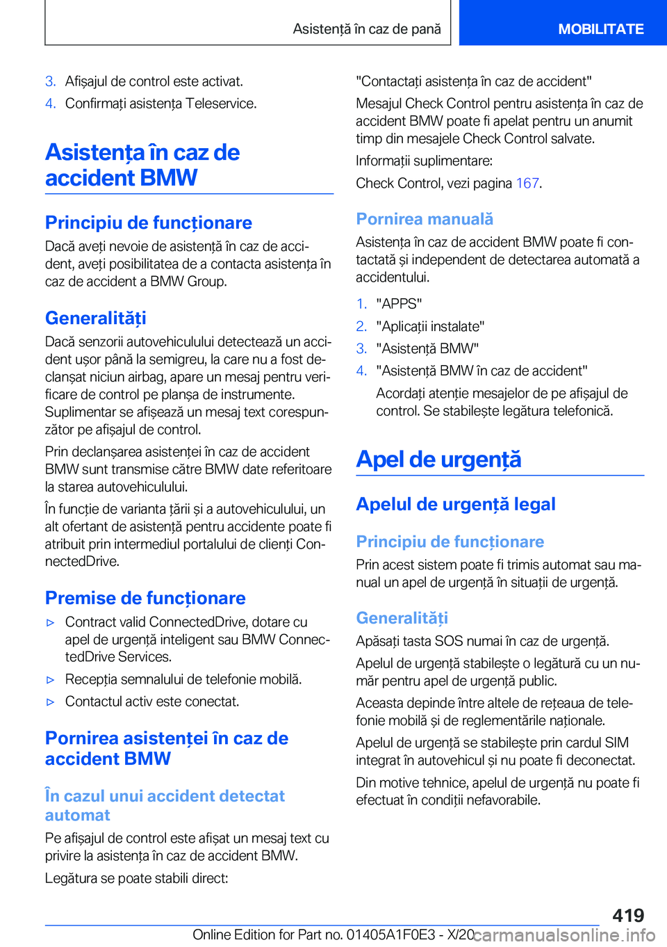BMW X6 2021  Ghiduri De Utilizare (in Romanian) �3�.�A�f�i&�a�j�u�l��d�e��c�o�n�t�r�o�l��e�s�t�e��a�c�t�i�v�a�t�.�4�.�C�o�n�f�i�r�m�a*�i��a�s�i�s�t�e�n*�a��T�e�l�e�s�e�r�v�i�c�e�.
�A�s�i�s�t�e�n�a��