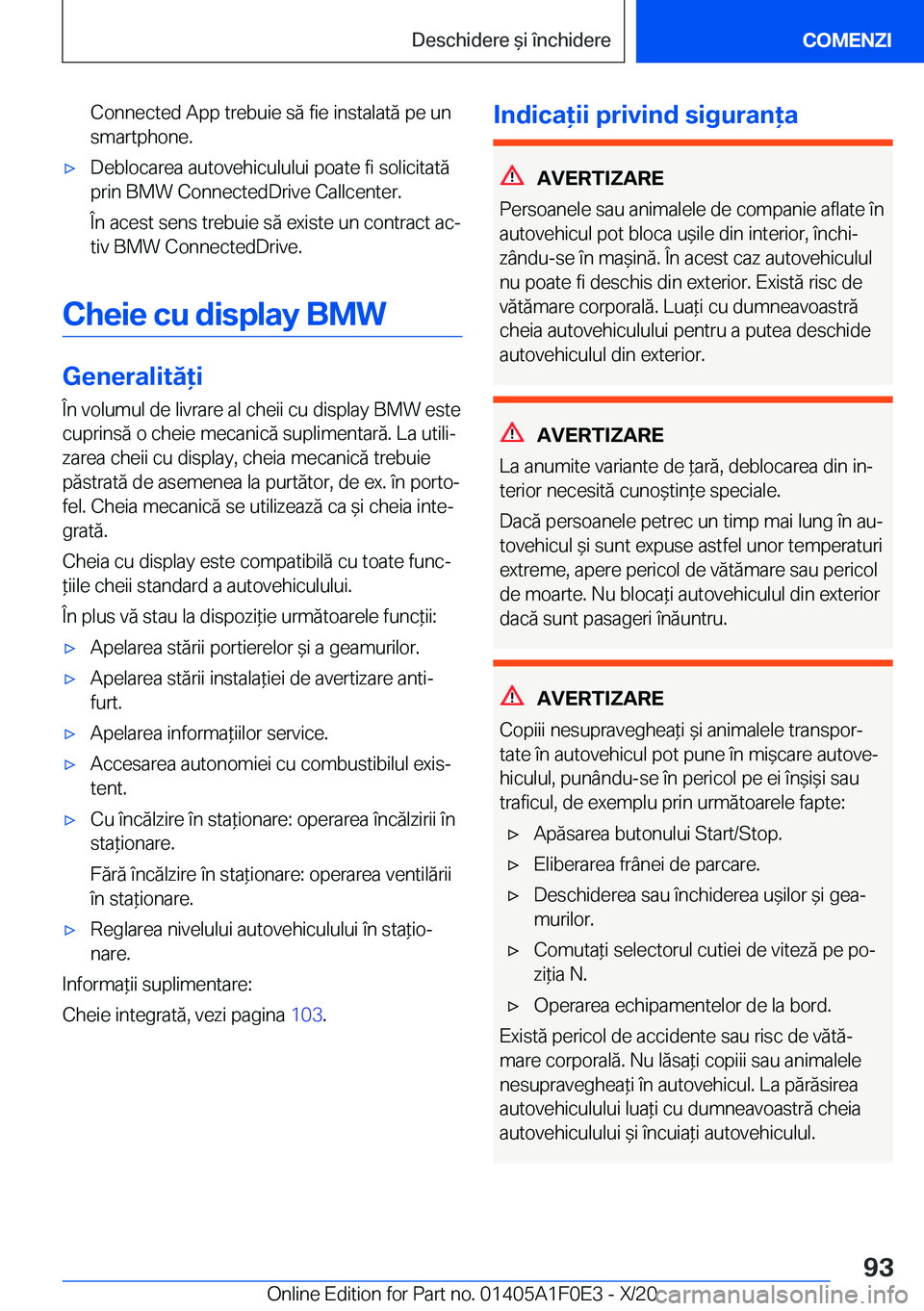 BMW X6 2021  Ghiduri De Utilizare (in Romanian) �C�o�n�n�e�c�t�e�d��A�p�p��t�r�e�b�u�i�e��s�ă��f�i�e��i�n�s�t�a�l�a�t�ă��p�e��u�n
�s�m�a�r�t�p�h�o�n�e�.'x�D�e�b�l�o�c�a�r�e�a��a�u�t�o�v�e�h�i�c�u�l�u�l�u�i��p�o�a�t�e��f�i��s�o�l�i�