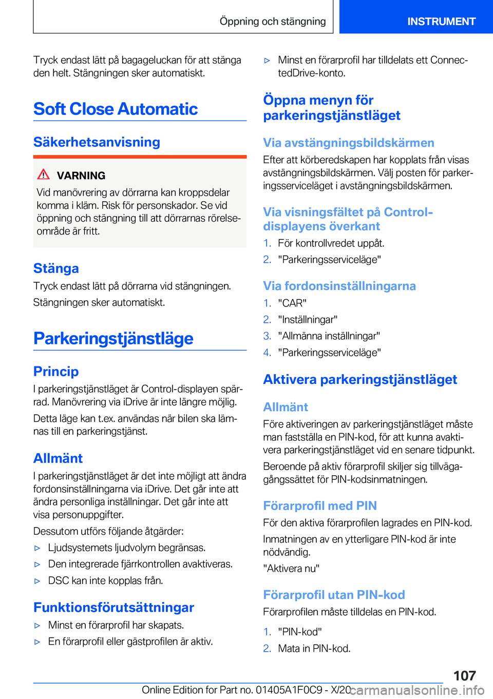 BMW X6 2021  InstruktionsbÖcker (in Swedish) �T�r�y�c�k��e�n�d�a�s�t��l�ä�t�t��p�å��b�a�g�a�g�e�l�u�c�k�a�n��f�