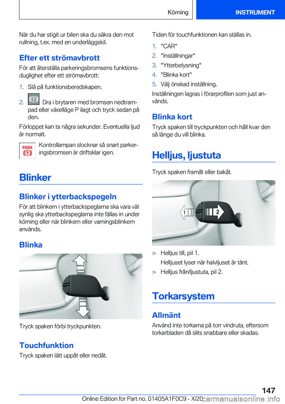 BMW X6 2021  InstruktionsbÖcker (in Swedish) �N�ä�r��d�u��h�a�r��s�t�i�g�i�t��u�r��b�i�l�e�n��s�k�a��d�u��s�ä�k�r�a��d�e�n��m�o�t�r�u�l�l�n�i�n�g�,��t�.�e�x�.��m�e�d��e�n��u�n�d�e�r�l�ä�g�g�s�k�i�l�.
�E�f�t�e�r��e�t�t��s�t�r�