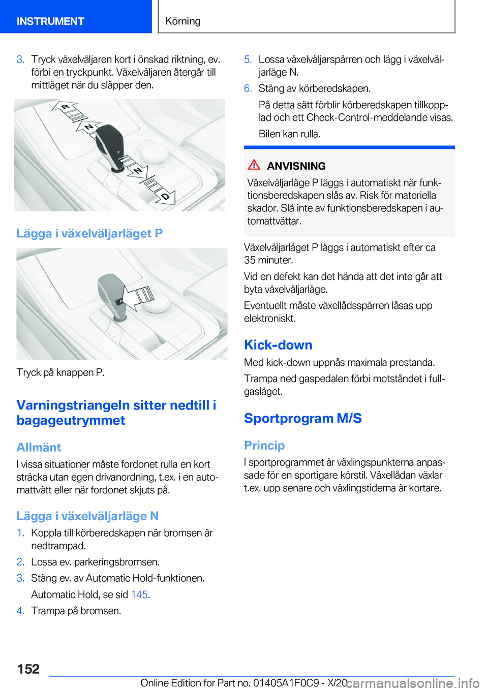BMW X6 2021  InstruktionsbÖcker (in Swedish) �3�.�T�r�y�c�k��v�ä�x�e�l�v�ä�l�j�a�r�e�n��k�o�r�t��i��