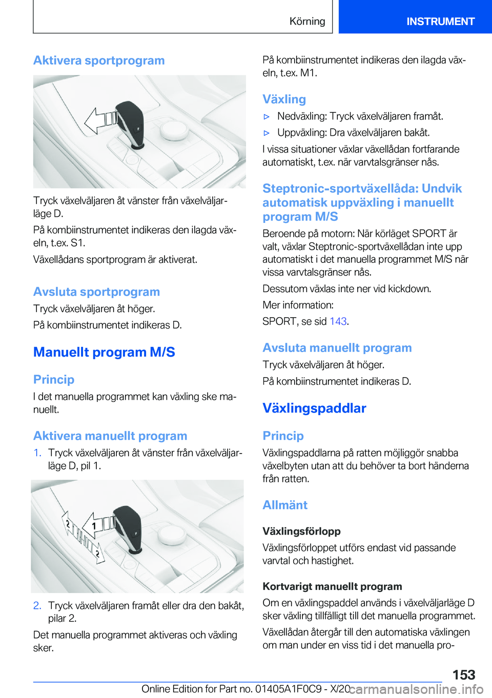 BMW X6 2021  InstruktionsbÖcker (in Swedish) �A�k�t�i�v�e�r�a��s�p�o�r�t�p�r�o�g�r�a�m
�T�r�y�c�k��v�ä�x�e�l�v�ä�l�j�a�r�e�n��å�t��v�ä�n�s�t�e�r��f�r�å�n��v�ä�x�e�l�v�ä�l�j�a�rj�l�ä�g�e��D�.
�P�å��k�o�m�b�i�i�n�s�t�r�u�m�e�n�t�