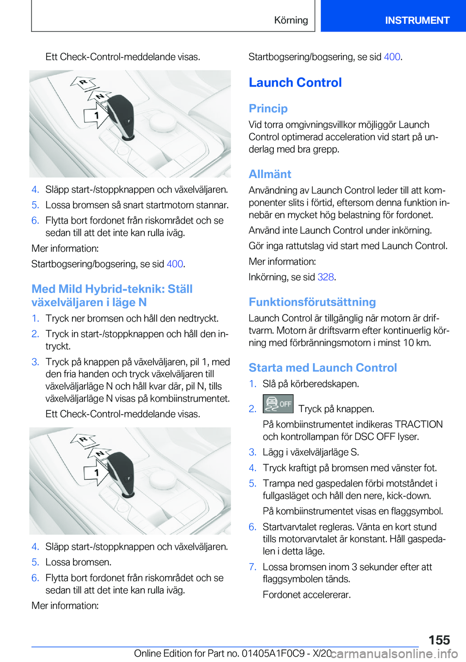 BMW X6 2021  InstruktionsbÖcker (in Swedish) �E�t�t��C�h�e�c�k�-�C�o�n�t�r�o�l�-�m�e�d�d�e�l�a�n�d�e��v�i�s�a�s�.�4�.�S�l�ä�p�p��s�t�a�r�t�-�/�s�t�o�p�p�k�n�a�p�p�e�n��o�c�h��v�ä�x�e�l�v�ä�l�j�a�r�e�n�.�5�.�L�o�s�s�a��b�r�o�m�s�e�n��s�