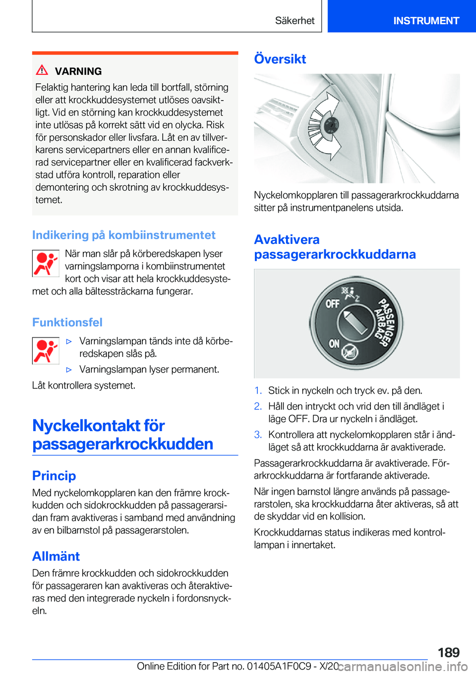 BMW X6 2021  InstruktionsbÖcker (in Swedish) �V�A�R�N�I�N�G
�F�e�l�a�k�t�i�g��h�a�n�t�e�r�i�n�g��k�a�n��l�e�d�a��t�i�l�l��b�o�r�t�f�a�l�l�,��s�t�