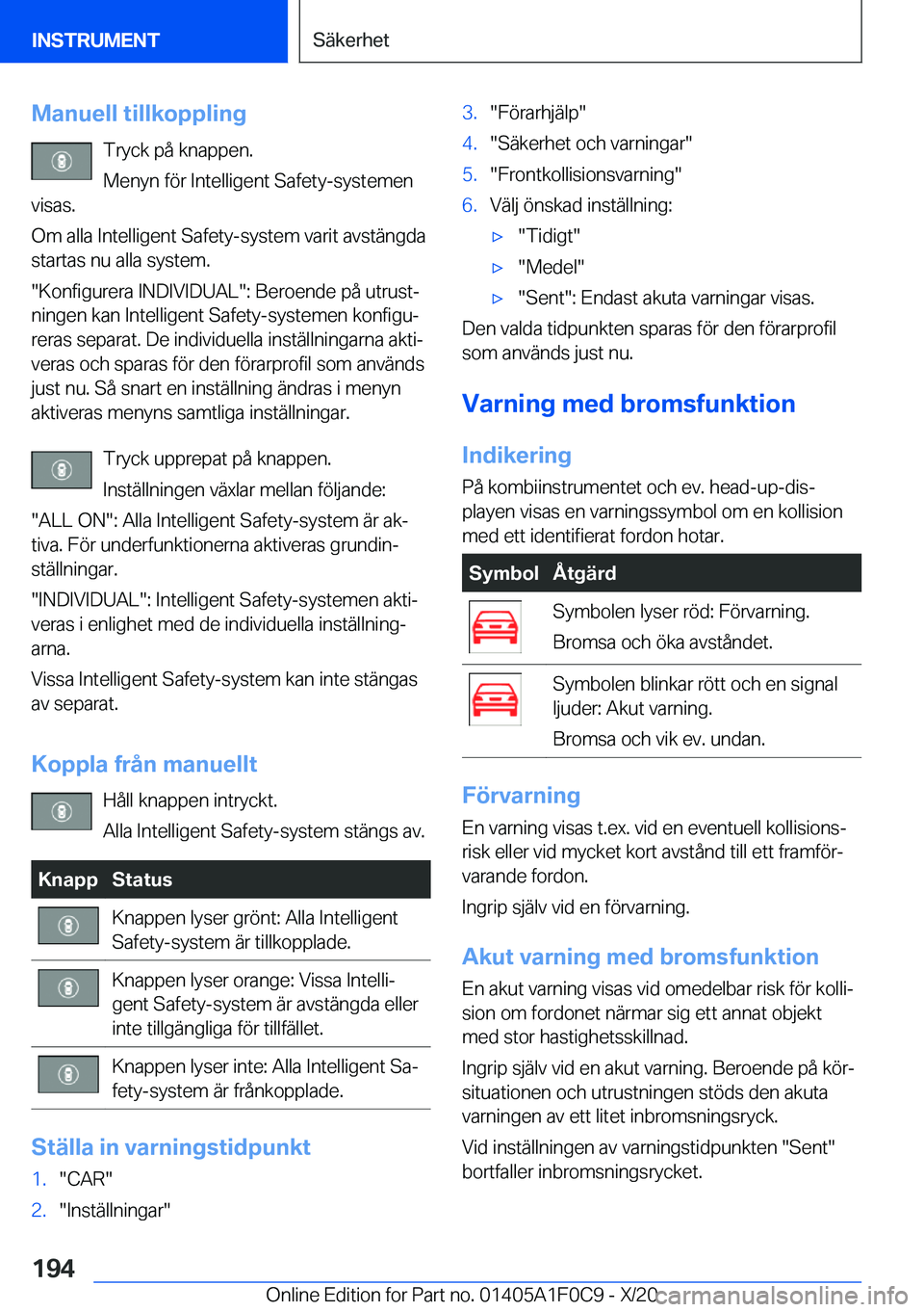 BMW X6 2021  InstruktionsbÖcker (in Swedish) �M�a�n�u�e�l�l��t�i�l�l�k�o�p�p�l�i�n�g�T�r�y�c�k��p�å��k�n�a�p�p�e�n�.
�M�e�n�y�n��f�