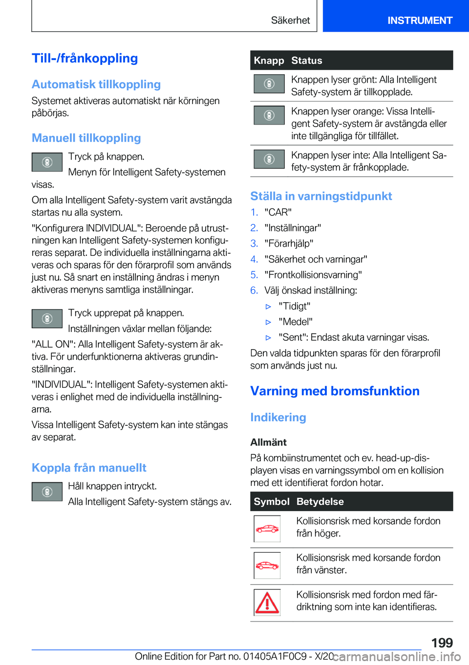 BMW X6 2021  InstruktionsbÖcker (in Swedish) �T�i�l�l�-�/�f�r�å�n�k�o�p�p�l�i�n�g�A�u�t�o�m�a�t�i�s�k��t�i�l�l�k�o�p�p�l�i�n�g
�S�y�s�t�e�m�e�t��a�k�t�i�v�e�r�a�s��a�u�t�o�m�a�t�i�s�k�t��n�ä�r��k�
