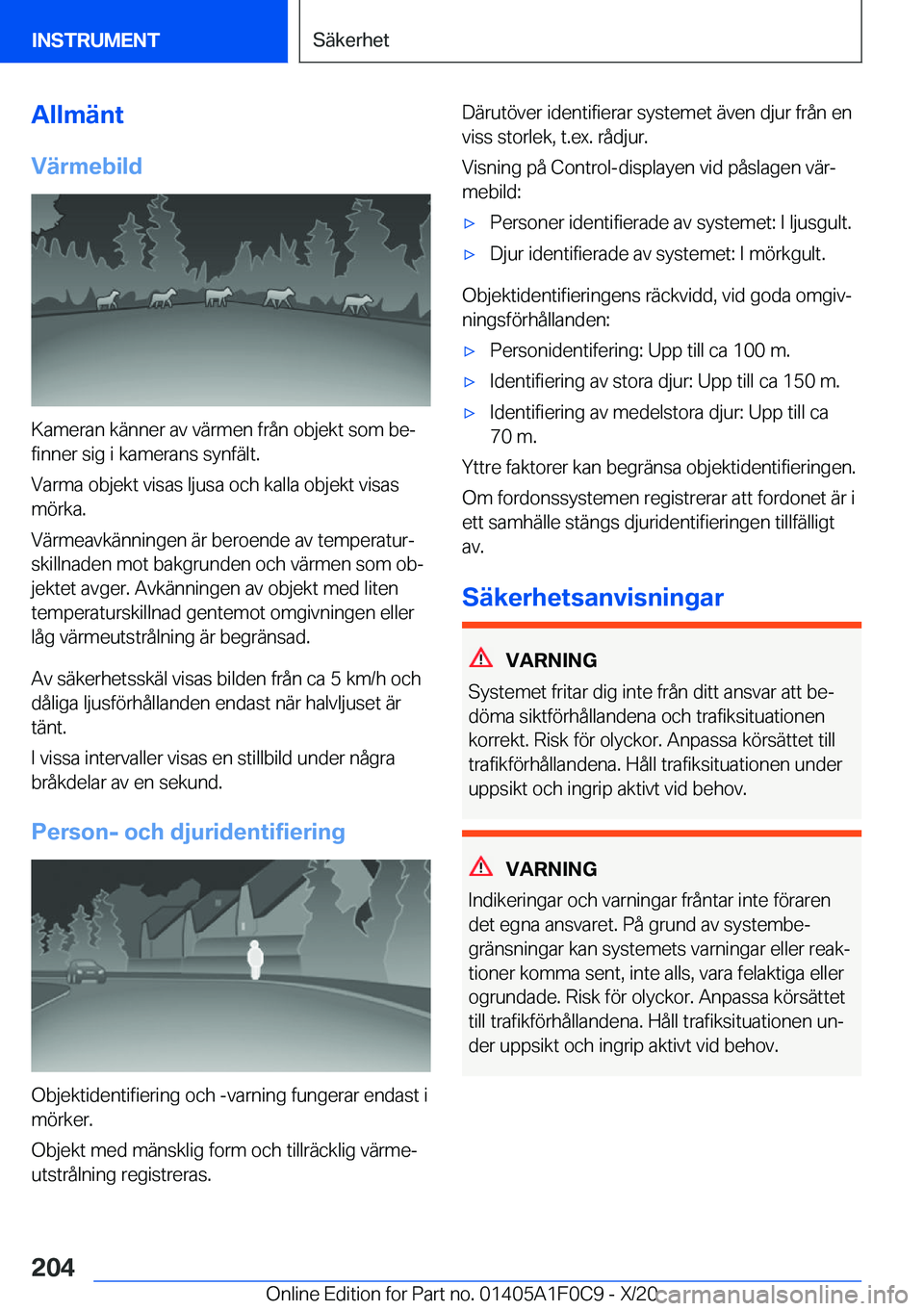BMW X6 2021  InstruktionsbÖcker (in Swedish) �A�l�l�m�ä�n�t�V�ä�r�m�e�b�i�l�d
�K�a�m�e�r�a�n��k�ä�n�n�e�r��a�v��v�ä�r�m�e�n��f�r�å�n��o�b�j�e�k�t��s�o�m��b�ej
�f�i�n�n�e�r��s�i�g��i��k�a�m�e�r�a�n�s��s�y�n�f�ä�l�t�.
�V�a�r�m�a�