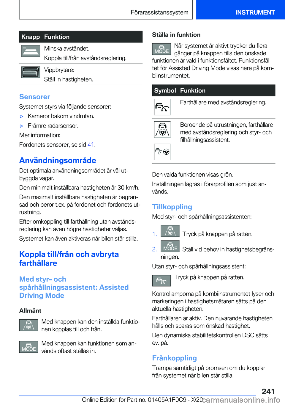 BMW X6 2021  InstruktionsbÖcker (in Swedish) �K�n�a�p�p�F�u�n�k�t�i�o�n�M�i�n�s�k�a��a�v�s�t�å�n�d�e�t�.
�K�o�p�p�l�a��t�i�l�l�/�f�r�å�n��a�v�s�t�å�n�d�s�r�e�g�l�e�r�i�n�g�.�V�i�p�p�b�r�y�t�a�r�e�:
�S�t�ä�l�l��i�n��h�a�s�t�i�g�h�e�t�e�n