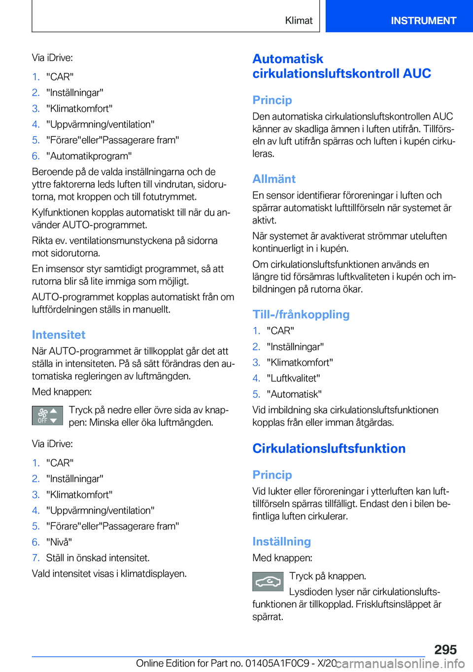 BMW X6 2021  InstruktionsbÖcker (in Swedish) �V�i�a��i�D�r�i�v�e�:�1�.��C�A�R��2�.��I�n�s�t�ä�l�l�n�i�n�g�a�r��3�.��K�l�i�m�a�t�k�o�m�f�o�r�t��4�.��U�p�p�v�ä�r�m�n�i�n�g�/�v�e�n�t�i�l�a�t�i�o�n��5�.��F�