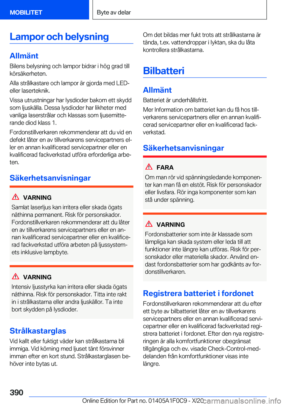 BMW X6 2021  InstruktionsbÖcker (in Swedish) �L�a�m�p�o�r��o�c�h��b�e�l�y�s�n�i�n�g
�A�l�l�m�ä�n�t
�B�i�l�e�n�s��b�e�l�y�s�n�i�n�g��o�c�h��l�a�m�p�o�r��b�i�d�r�a�r��i��h�