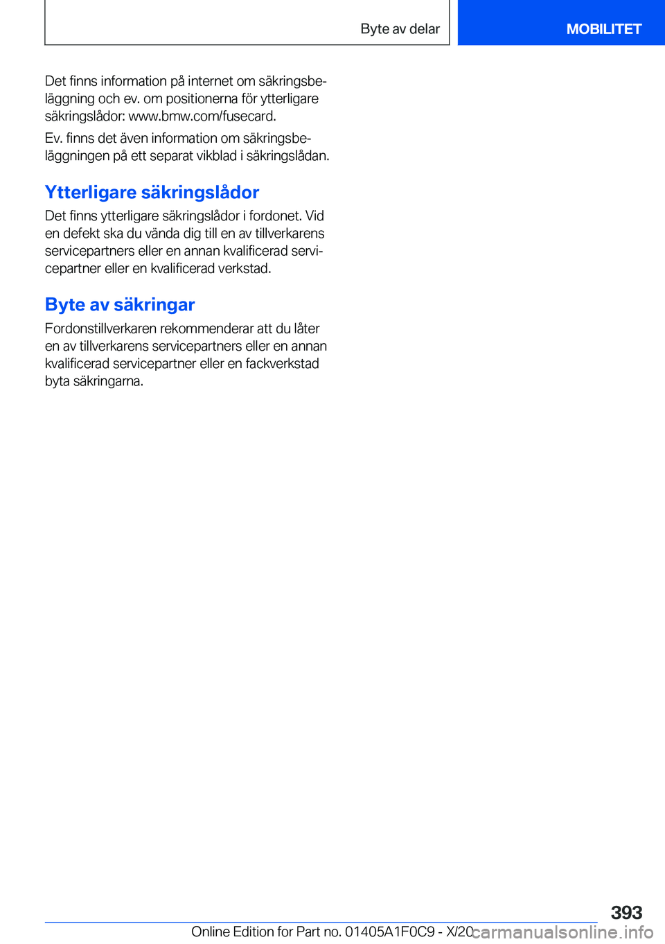 BMW X6 2021  InstruktionsbÖcker (in Swedish) �D�e�t��f�i�n�n�s��i�n�f�o�r�m�a�t�i�o�n��p�å��i�n�t�e�r�n�e�t��o�m��s�ä�k�r�i�n�g�s�b�ej
�l�ä�g�g�n�i�n�g��o�c�h��e�v�.��o�m��p�o�s�i�t�i�o�n�e�r�n�a��f�
