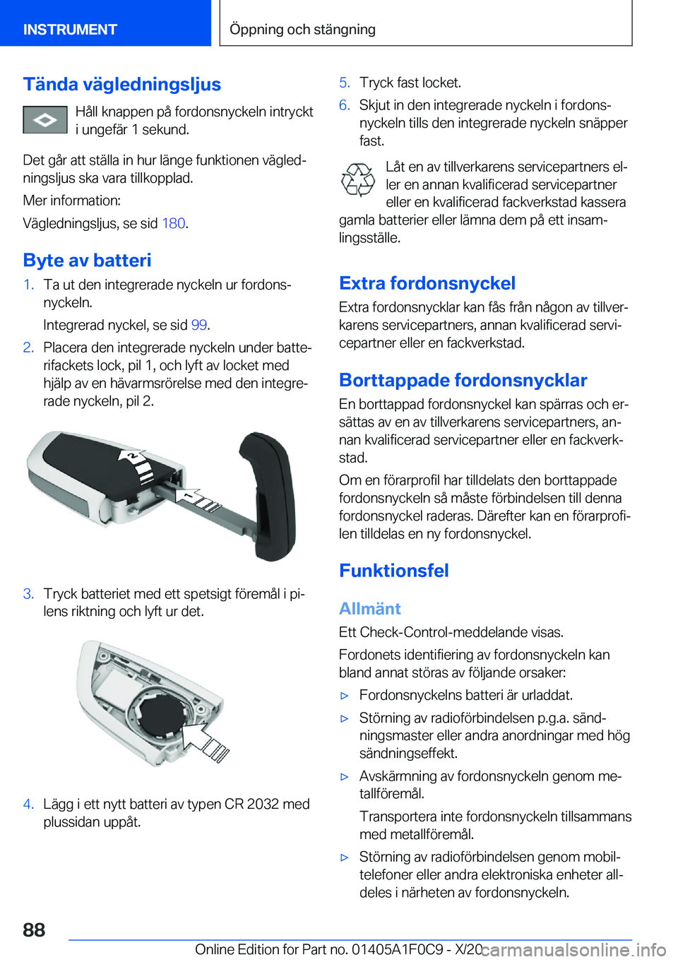 BMW X6 2021  InstruktionsbÖcker (in Swedish) �T�ä�n�d�a��v�ä�g�l�e�d�n�i�n�g�s�l�j�u�s�H�å�l�l��k�n�a�p�p�e�n��p�å��f�o�r�d�o�n�s�n�y�c�k�e�l�n��i�n�t�r�y�c�k�t�i��u�n�g�e�f�ä�r��1��s�e�k�u�n�d�.
�D�e�t��g�å�r��a�t�t��s�t�ä�l�l