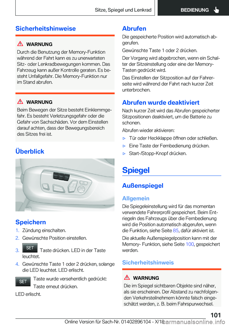 BMW X6 2019  Betriebsanleitungen (in German) �S�i�c�h�e�r�h�e�i�t�s�h�i�n�w�e�i�s�e
�W�A�R�N�U�N�G
�D�u�r�c�h��d�i�e��B�e�n�u�t�z�u�n�g��d�e�r��M�e�m�o�r�y�-�F�u�n�k�t�i�o�n �w�