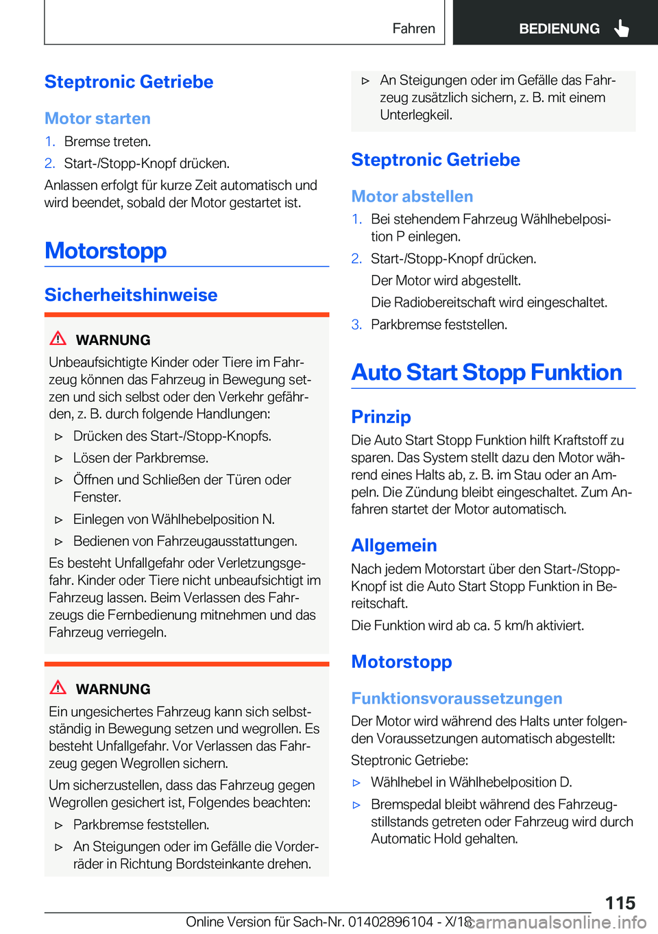 BMW X6 2019  Betriebsanleitungen (in German) �S�t�e�p�t�r�o�n�i�c��G�e�t�r�i�e�b�e
�M�o�t�o�r��s�t�a�r�t�e�n�1�.�B�r�e�m�s�e��t�r�e�t�e�n�.�2�.�S�t�a�r�t�-�/�S�t�o�p�p�-�K�n�o�p�f��d�r�