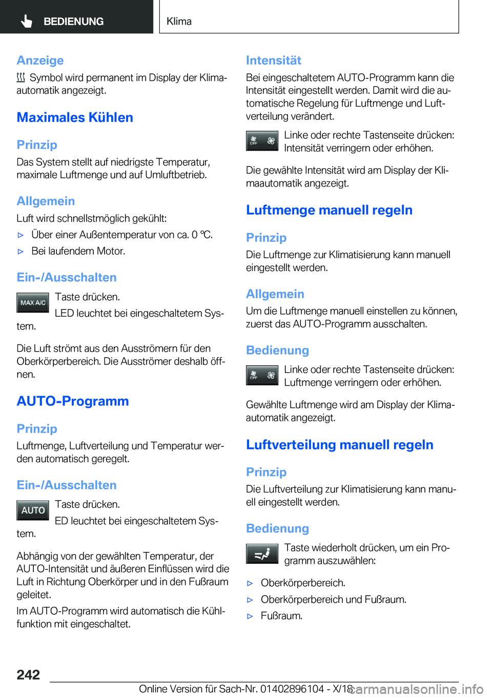BMW X6 2019  Betriebsanleitungen (in German) �A�n�z�e�i�g�e
���S�y�m�b�o�l��w�i�r�d��p�e�r�m�a�n�e�n�t��i�m��D�i�s�p�l�a�y��d�e�r��K�l�i�m�aj
�a�u�t�o�m�a�t�i�k��a�n�g�e�z�e�i�g�t�.
�M�a�x�i�m�a�l�e�s��K�