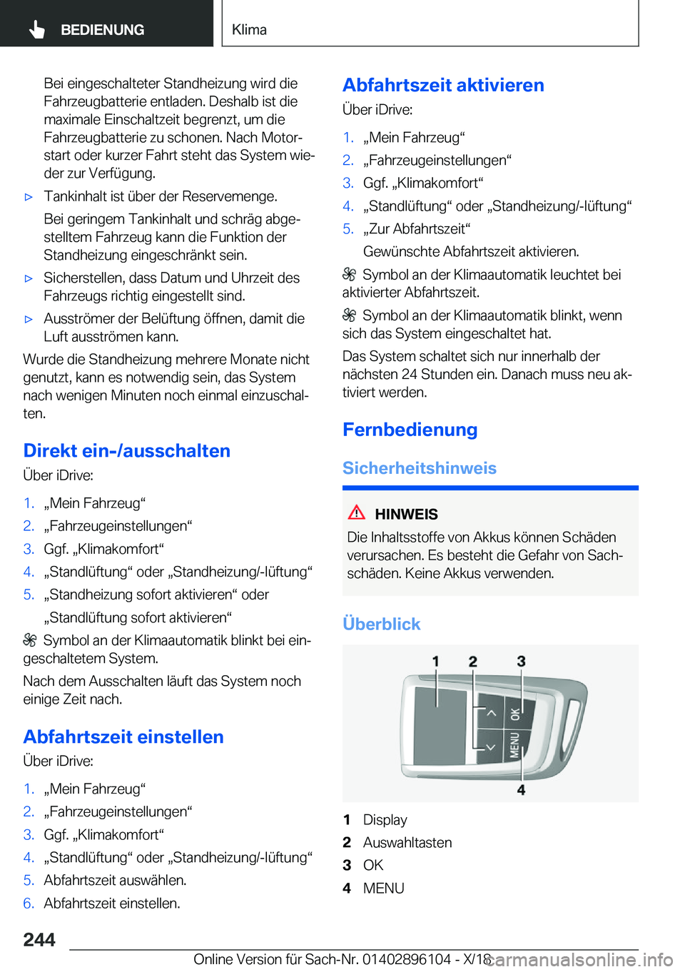 BMW X6 2019  Betriebsanleitungen (in German) �B�e�i��e�i�n�g�e�s�c�h�a�l�t�e�t�e�r��S�t�a�n�d�h�e�i�z�u�n�g��w�i�r�d��d�i�e
�F�a�h�r�z�e�u�g�b�a�t�t�e�r�i�e��e�n�t�l�a�d�e�n�.��D�e�s�h�a�l�b��i�s�t��d�i�e �m�a�x�i�m�a�l�e��E�i�n�s�c�h�a