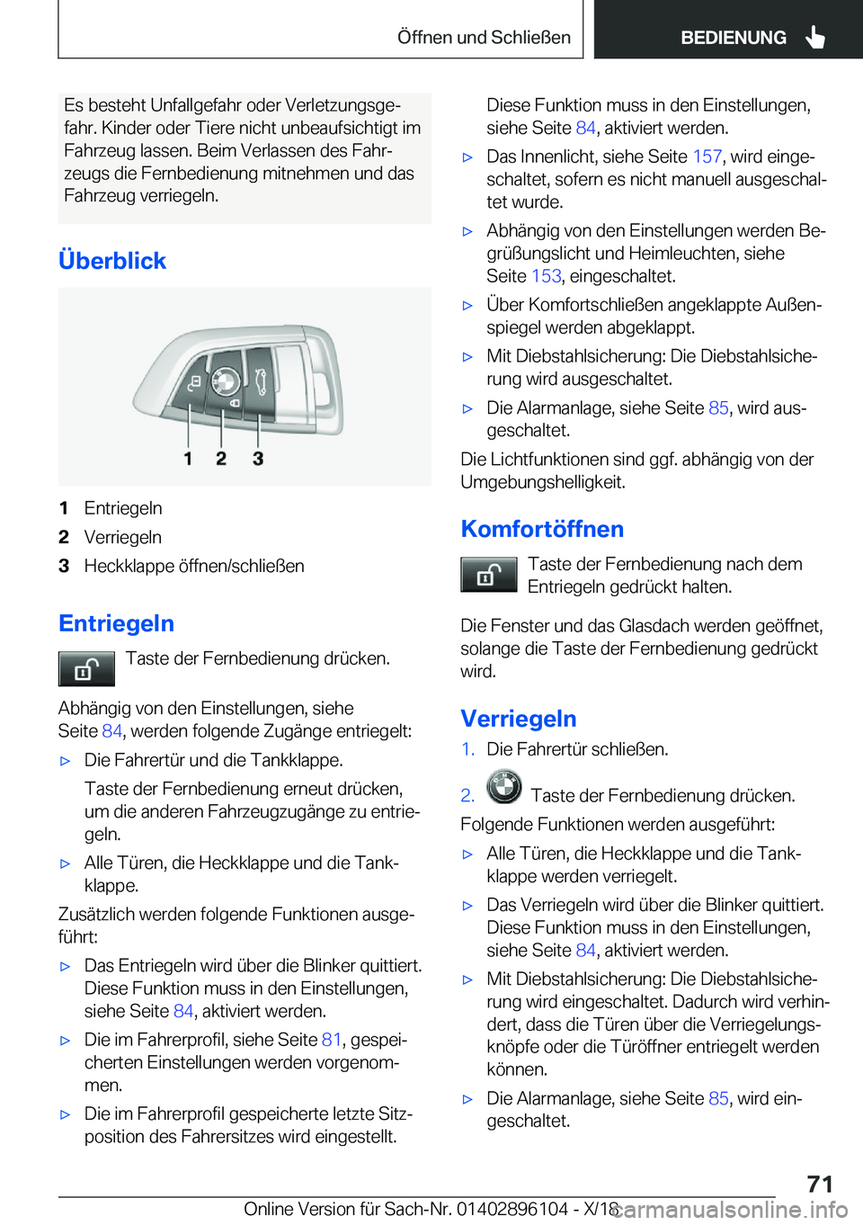 BMW X6 2019  Betriebsanleitungen (in German) �E�s��b�e�s�t�e�h�t��U�n�f�a�l�l�g�e�f�a�h�r��o�d�e�r��V�e�r�l�e�t�z�u�n�g�s�g�ej
�f�a�h�r�.��K�i�n�d�e�r��o�d�e�r��T�i�e�r�e��n�i�c�h�t��u�n�b�e�a�u�f�s�i�c�h�t�i�g�t��i�m �F�a�h�r�z�e�u�g