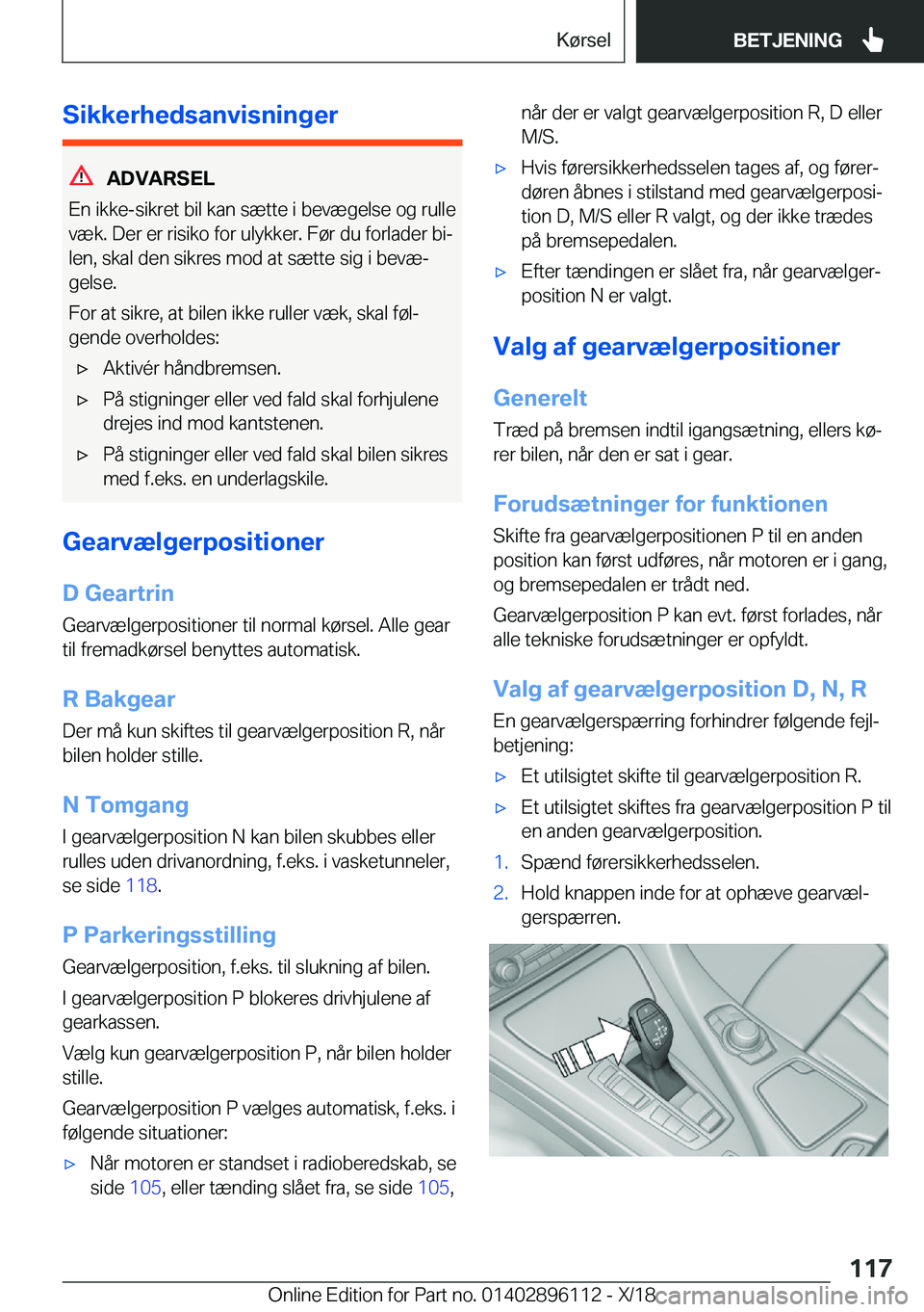 BMW X6 2019  InstruktionsbØger (in Danish) �S�i�k�k�e�r�h�e�d�s�a�n�v�i�s�n�i�n�g�e�r
�A�D�V�A�R�S�E�L
�E�n��i�k�k�e�-�s�i�k�r�e�t��b�i�l��k�a�n��s�æ�t�t�e��i��b�e�v�æ�g�e�l�s�e��o�g��r�u�l�l�e �v�æ�k�.��D�e�r��e�r��r�i�s�i�k�o�