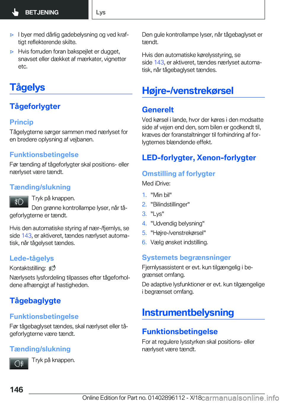 BMW X6 2019  InstruktionsbØger (in Danish) 'x�I��b�y�e�r��m�e�d��d�å�r�l�i�g��g�a�d�e�b�e�l�y�s�n�i�n�g��o�g��v�e�d��k�r�a�fj�t�i�g�t��r�e�f�l�e�k�t�e�r�e�n�d�e��s�k�i�l�t�e�.'x�H�v�i�s��f�o�r�r�u�d�e�n��f�o�r�a�n��b�a�k�