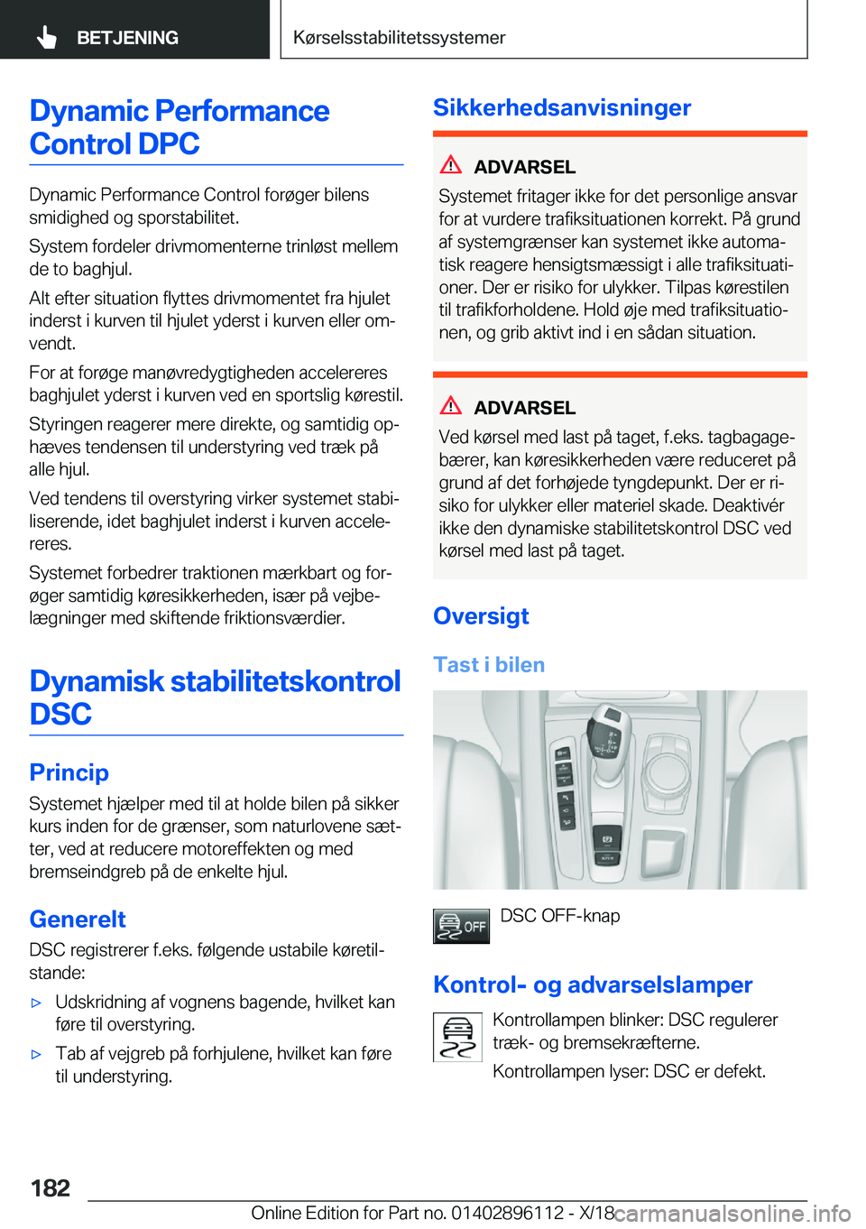 BMW X6 2019  InstruktionsbØger (in Danish) �D�y�n�a�m�i�c��P�e�r�f�o�r�m�a�n�c�e�C�o�n�t�r�o�l��D�P�C
�D�y�n�a�m�i�c��P�e�r�f�o�r�m�a�n�c�e��C�o�n�t�r�o�l��f�o�r�