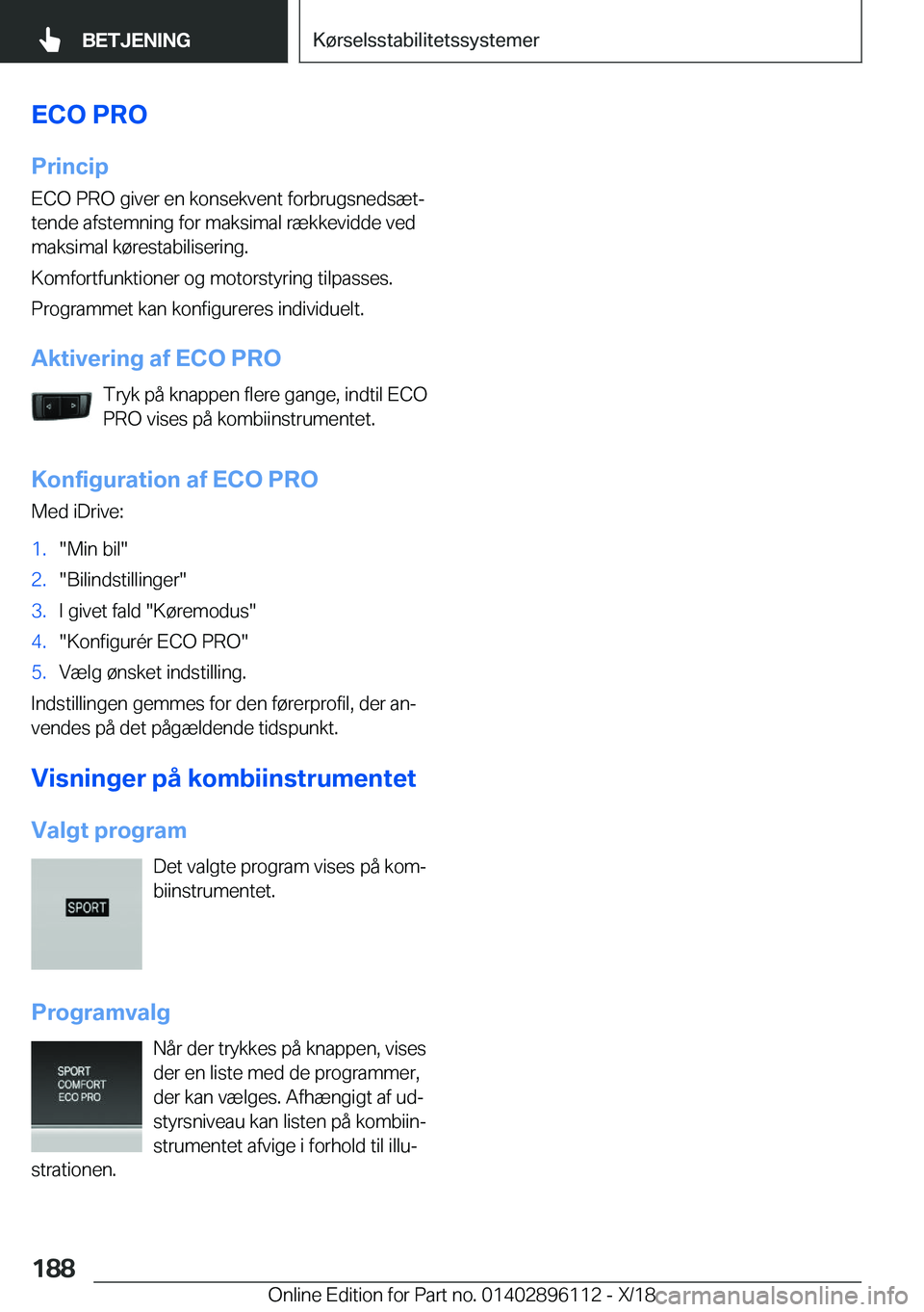 BMW X6 2019  InstruktionsbØger (in Danish) �E�C�O��P�R�O�P�r�i�n�c�i�p
�E�C�O��P�R�O��g�i�v�e�r��e�n��k�o�n�s�e�k�v�e�n�t��f�o�r�b�r�u�g�s�n�e�d�s�æ�tj
�t�e�n�d�e��a�f�s�t�e�m�n�i�n�g��f�o�r��m�a�k�s�i�m�a�l��r�æ�k�k�e�v�i�d�d�e�