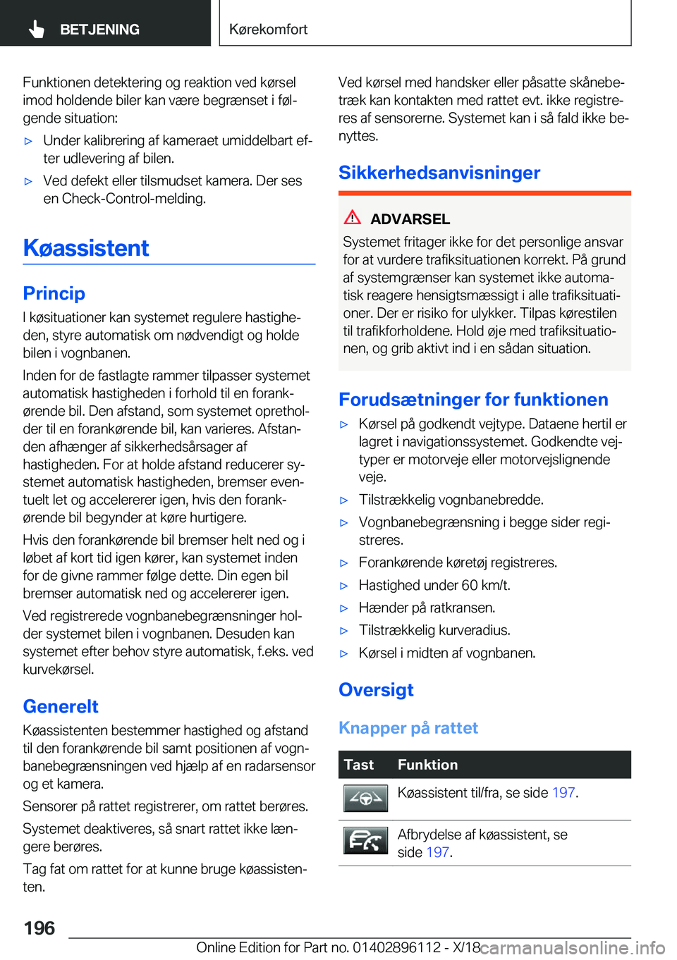 BMW X6 2019  InstruktionsbØger (in Danish) �F�u�n�k�t�i�o�n�e�n��d�e�t�e�k�t�e�r�i�n�g��o�g��r�e�a�k�t�i�o�n��v�e�d��k�