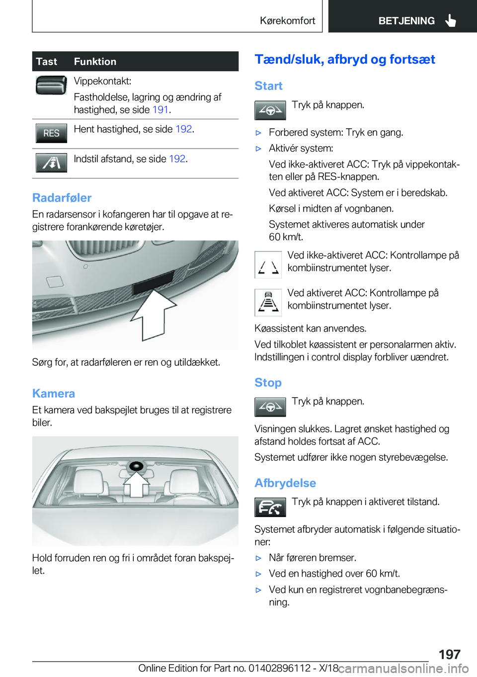 BMW X6 2019  InstruktionsbØger (in Danish) �T�a�s�t�F�u�n�k�t�i�o�n�V�i�p�p�e�k�o�n�t�a�k�t�:
�F�a�s�t�h�o�l�d�e�l�s�e�,��l�a�g�r�i�n�g��o�g��æ�n�d�r�i�n�g��a�f
�h�a�s�t�i�g�h�e�d�,��s�e��s�i�d�e� �1�9�1�.�H�e�n�t��h�a�s�t�i�g�h�e�d�,