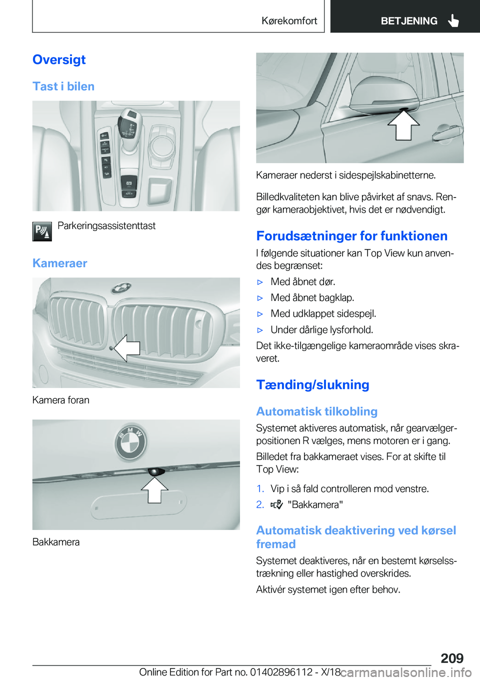 BMW X6 2019  InstruktionsbØger (in Danish) �O�v�e�r�s�i�g�t
�T�a�s�t��i��b�i�l�e�n
�P�a�r�k�e�r�i�n�g�s�a�s�s�i�s�t�e�n�t�t�a�s�t
�K�a�m�e�r�a�e�r
�K�a�m�e�r�a��f�o�r�a�n
�B�a�k�k�a�m�e�r�a
�K�a�m�e�r�a�e�r��n�e�d�e�r�s�t��i��s�i�d�e�s�p