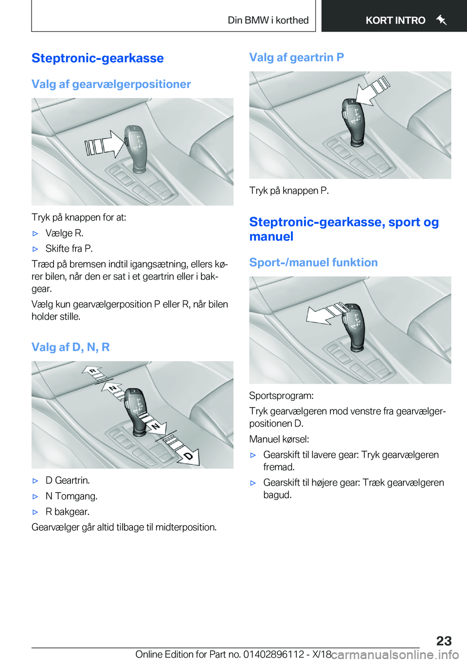 BMW X6 2019  InstruktionsbØger (in Danish) �S�t�e�p�t�r�o�n�i�c�-�g�e�a�r�k�a�s�s�e�V�a�l�g��a�f��g�e�a�r�v�æ�l�g�e�r�p�o�s�i�t�i�o�n�e�r
�T�r�y�k��p�å��k�n�a�p�p�e�n��f�o�r��a�t�:
'x�V�æ�l�g�e��R�.'x�S�k�i�f�t�e��f�r�a��P�