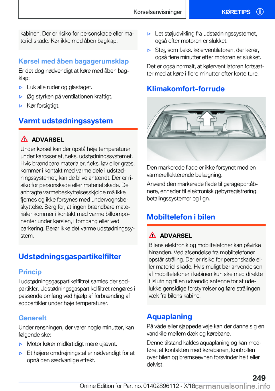 BMW X6 2019  InstruktionsbØger (in Danish) �k�a�b�i�n�e�n�.��D�e�r��e�r��r�i�s�i�k�o��f�o�r��p�e�r�s�o�n�s�k�a�d�e��e�l�l�e�r��m�aj
�t�e�r�i�e�l��s�k�a�d�e�.��K�