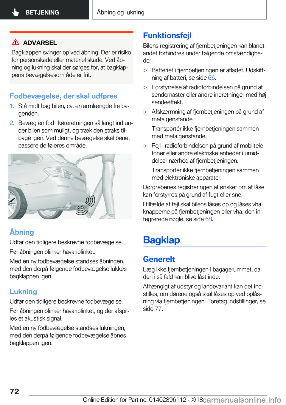 BMW X6 2019  InstruktionsbØger (in Danish) �A�D�V�A�R�S�E�L
�B�a�g�k�l�a�p�p�e�n��s�v�i�n�g�e�r��o�p��v�e�d��å�b�n�i�n�g�.��D�e�r��e�r��r�i�s�i�k�o �f�o�r��p�e�r�s�o�n�s�k�a�d�e��e�l�l�e�r��m�a�t�e�r�i�e�l��s�k�a�d�e�.��V�e�d��å