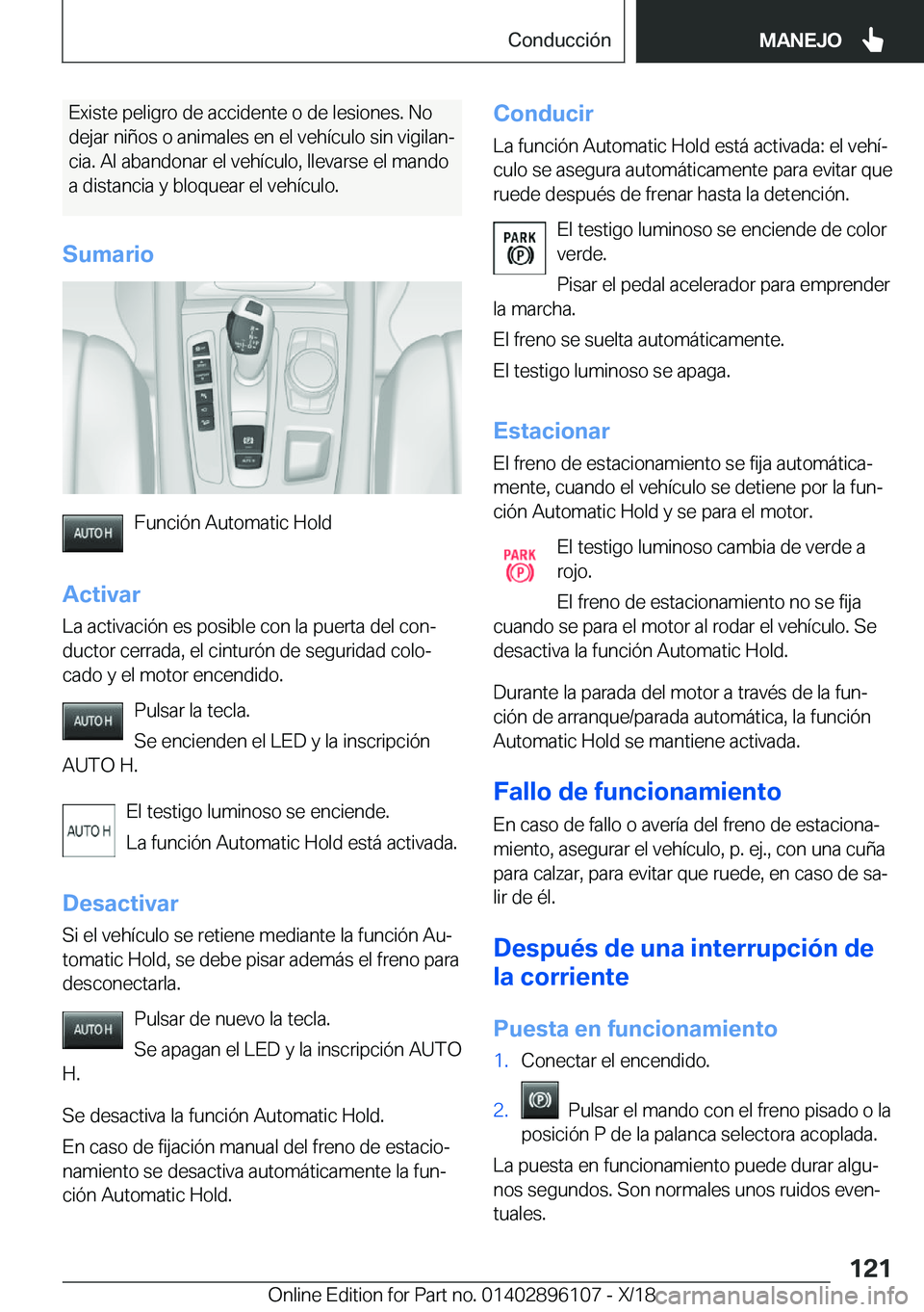 BMW X6 2019  Manuales de Empleo (in Spanish) �E�x�i�s�t�e��p�e�l�i�g�r�o��d�e��a�c�c�i�d�e�n�t�e��o��d�e��l�e�s�i�o�n�e�s�.��N�o
�d�e�j�a�r��n�i�