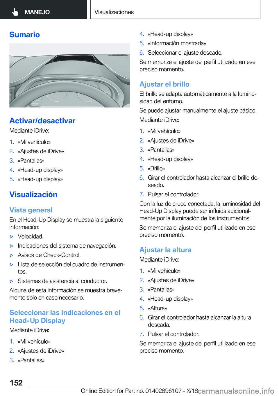 BMW X6 2019  Manuales de Empleo (in Spanish) �S�u�m�a�r�i�o
�A�c�t�i�v�a�r�/�d�e�s�a�c�t�i�v�a�r
�M�e�d�i�a�n�t�e��i�D�r�i�v�e�:
�1�.�«�M�i��v�e�h�