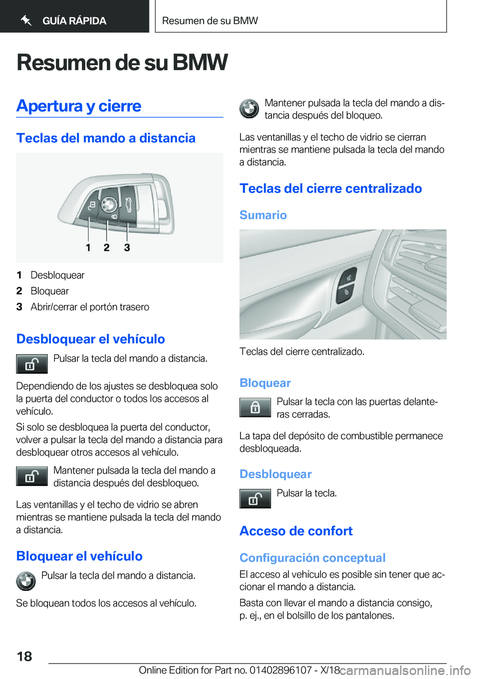 BMW X6 2019  Manuales de Empleo (in Spanish) �R�e�s�u�m�e�n��d�e��s�u��B�M�W�A�p�e�r�t�u�r�a��y��c�i�e�r�r�e
�T�e�c�l�a�s��d�e�l��m�a�n�d�o��a��d�i�s�t�a�n�c�i�a
�1�D�e�s�b�l�o�q�u�e�a�r�2�B�l�o�q�u�e�a�r�3�A�b�r�i�r�/�c�e�r�r�a�r��e�l
