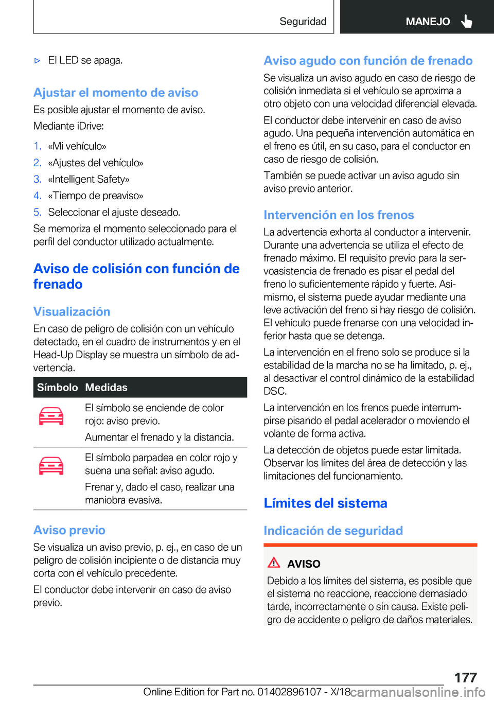 BMW X6 2019  Manuales de Empleo (in Spanish) x�E�l��L�E�D��s�e��a�p�a�g�a�.
�A�j�u�s�t�a�r��e�l��m�o�m�e�n�t�o��d�e��a�v�i�s�o�E�s��p�o�s�i�b�l�e��a�j�u�s�t�a�r��e�l��m�o�m�e�n�t�o��d�e��a�v�i�s�o�.
�M�e�d�i�a�n�t�e��i�D�r�i�v�e�: