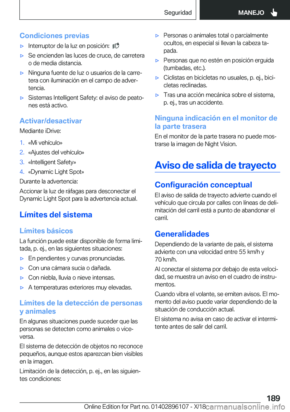 BMW X6 2019  Manuales de Empleo (in Spanish) �C�o�n�d�i�c�i�o�n�e�s��p�r�e�v�i�a�sx�I�n�t�e�r�r�u�p�t�o�r��d�e��l�a��l�u�z��e�n��p�o�s�i�c�i�