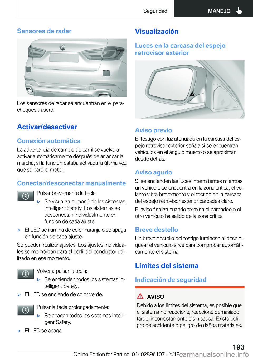 BMW X6 2019  Manuales de Empleo (in Spanish) �S�e�n�s�o�r�e�s��d�e��r�a�d�a�r
�L�o�s��s�e�n�s�o�r�e�s��d�e��r�a�d�a�r��s�e��e�n�c�u�e�n�t�r�a�n��e�n��e�l��p�a�r�aª
�c�h�o�q�u�e�s��t�r�a�s�e�r�o�.
�A�c�t�i�v�a�r�/�d�e�s�a�c�t�i�v�a�r