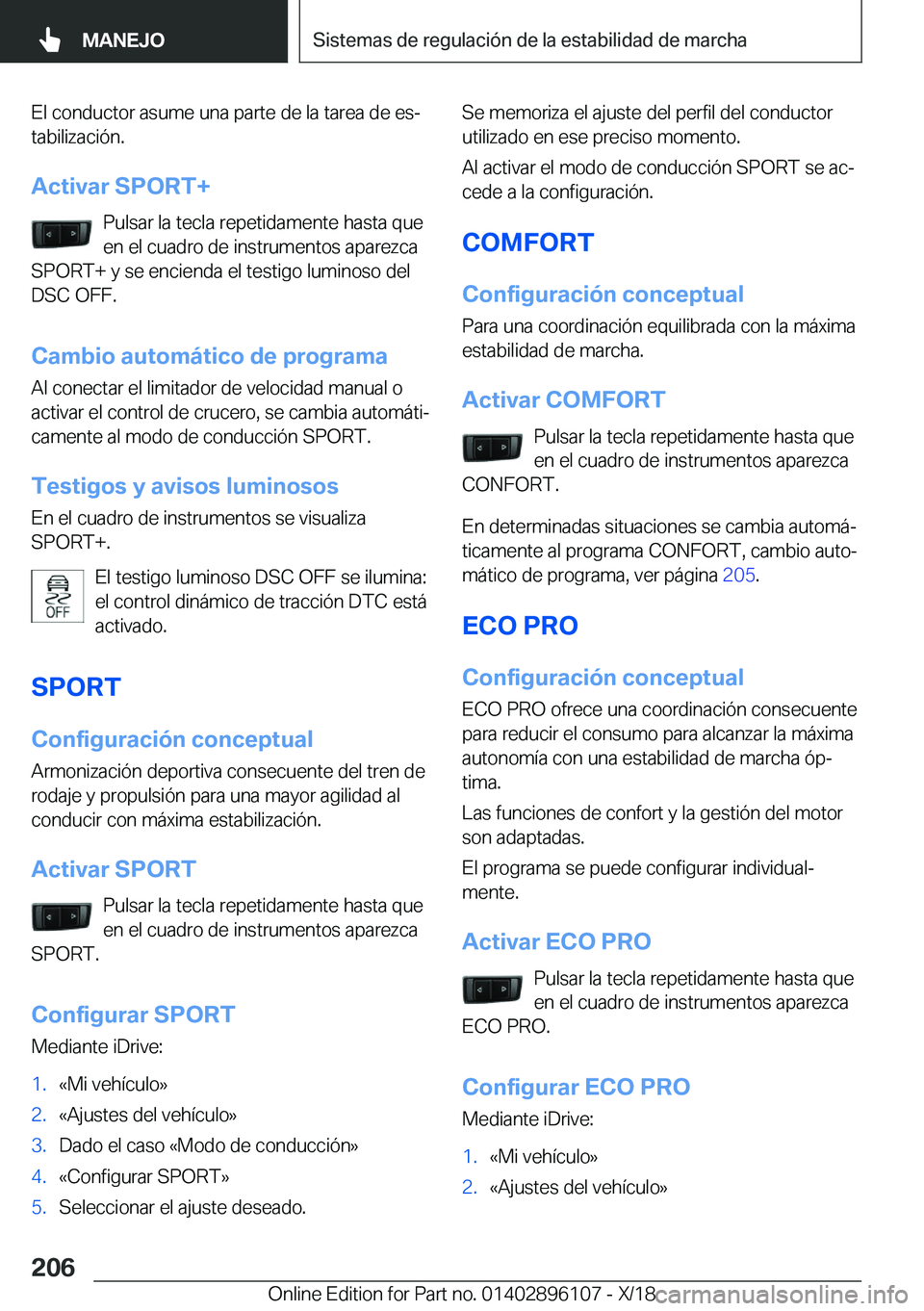 BMW X6 2019  Manuales de Empleo (in Spanish) �E�l��c�o�n�d�u�c�t�o�r��a�s�u�m�e��u�n�a��p�a�r�t�e��d�e��l�a��t�a�r�e�a��d�e��e�sª�t�a�b�i�l�i�z�a�c�i�