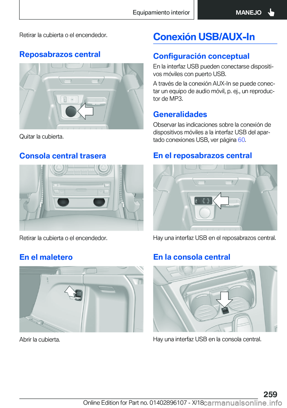 BMW X6 2019  Manuales de Empleo (in Spanish) �R�e�t�i�r�a�r��l�a��c�u�b�i�e�r�t�a��o��e�l��e�n�c�e�n�d�e�d�o�r�.�R�e�p�o�s�a�b�r�a�z�o�s��c�e�n�t�r�a�l
�Q�u�i�t�a�r��l�a��c�u�b�i�e�r�t�a�. �C�o�n�s�o�l�a��c�e�n�t�r�a�l��t�r�a�s�e�r�a
�