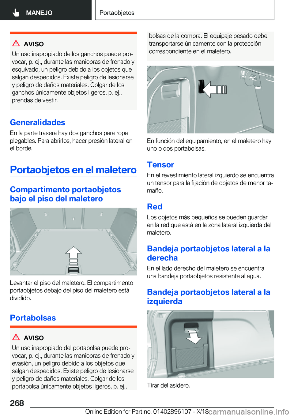 BMW X6 2019  Manuales de Empleo (in Spanish) �A�V�I�S�O
�U�n��u�s�o��i�n�a�p�r�o�p�i�a�d�o��d�e��l�o�s��g�a�n�c�h�o�s��p�u�e�d�e��p�r�oª �v�o�c�a�r�,��p�.��e�j�.�,��d�u�r�a�n�t�e��l�a�s��m�a�n�i�o�b�r�a�s��d�e��f�r�e�n�a�d�o��y
