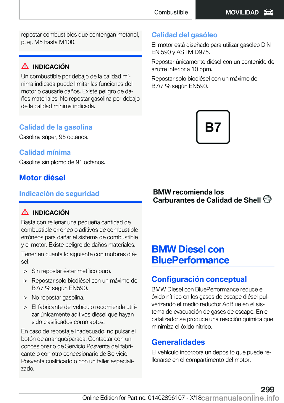 BMW X6 2019  Manuales de Empleo (in Spanish) �r�e�p�o�s�t�a�r��c�o�m�b�u�s�t�i�b�l�e�s��q�u�e��c�o�n�t�e�n�g�a�n��m�e�t�a�n�o�l�,
�p�.��e�j�.��M�5��h�a�s�t�a��M�1�0�0�.
�I�N�D�I�C�A�C�I�