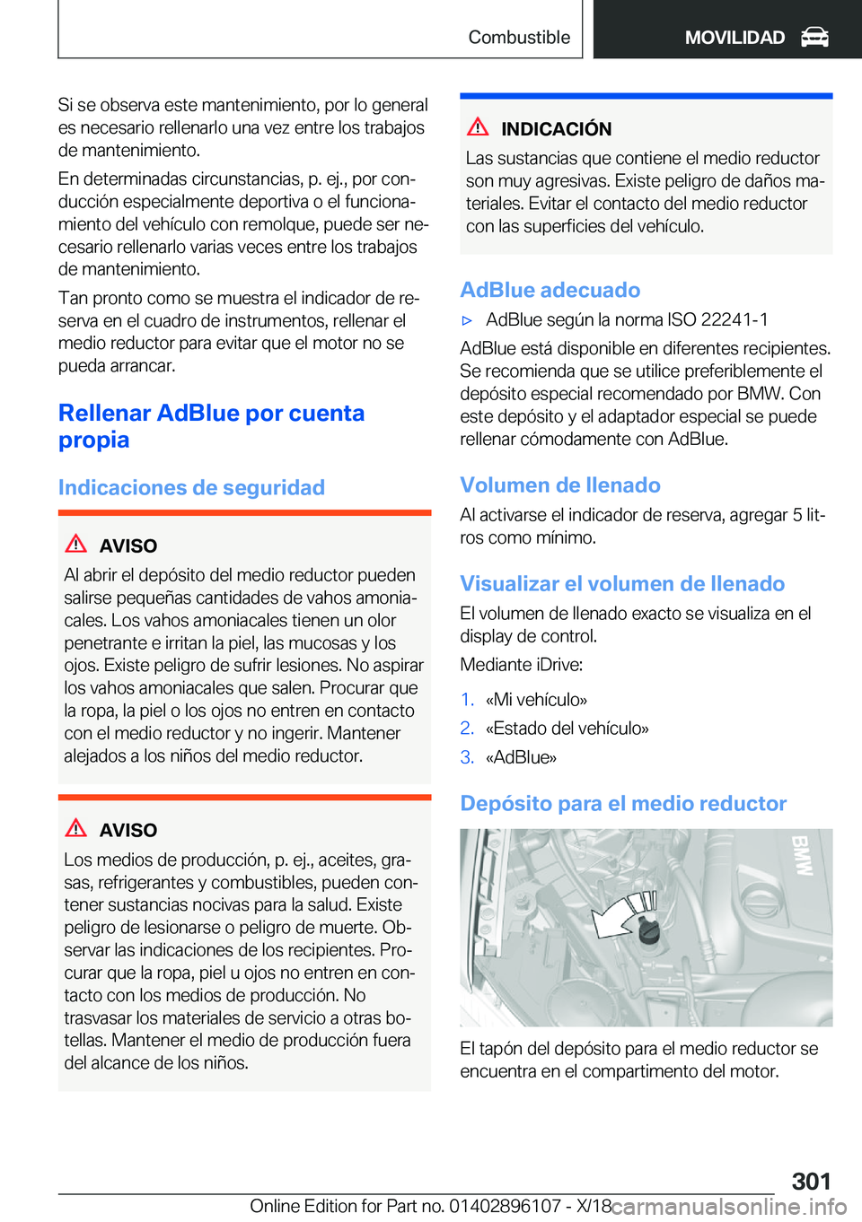 BMW X6 2019  Manuales de Empleo (in Spanish) �S�i��s�e��o�b�s�e�r�v�a��e�s�t�e��m�a�n�t�e�n�i�m�i�e�n�t�o�,��p�o�r��l�o��g�e�n�e�r�a�l�e�s��n�e�c�e�s�a�r�i�o��r�e�l�l�e�n�a�r�l�o��u�n�a��v�e�z��e�n�t�r�e��l�o�s��t�r�a�b�a�j�o�s�d�e