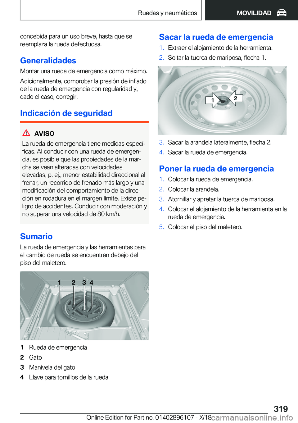 BMW X6 2019  Manuales de Empleo (in Spanish) �c�o�n�c�e�b�i�d�a��p�a�r�a��u�n��u�s�o��b�r�e�v�e�,��h�a�s�t�a��q�u�e��s�e
�r�e�e�m�p�l�a�z�a��l�a��r�u�e�d�a��d�e�f�e�c�t�u�o�s�a�.
�G�e�n�e�r�a�l�i�d�a�d�e�s
�M�o�n�t�a�r��u�n�a��r�u�e�