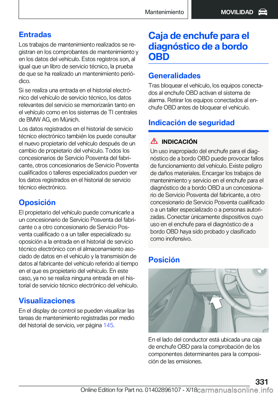 BMW X6 2019  Manuales de Empleo (in Spanish) �E�n�t�r�a�d�a�s
�L�o�s��t�r�a�b�a�j�o�s��d�e��m�a�n�t�e�n�i�m�i�e�n�t�o��r�e�a�l�i�z�a�d�o�s��s�e��r�eª
�g�i�s�t�r�a�n��e�n��l�o�s��c�o�m�p�r�o�b�a�n�t�e�s��d�e��m�a�n�t�e�n�i�m�i�e�n�t�