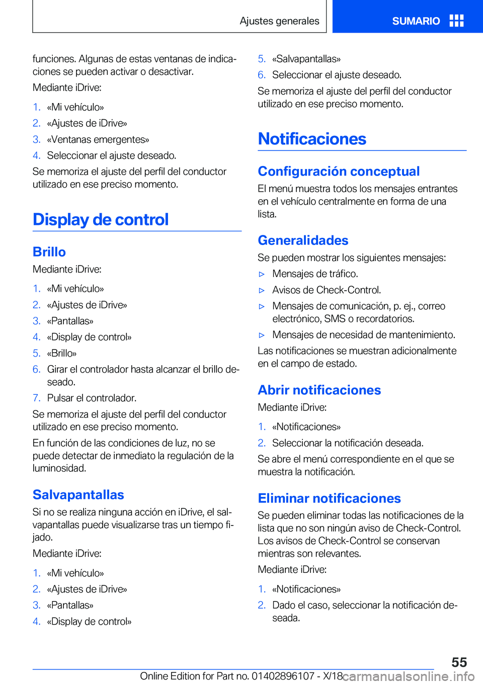 BMW X6 2019  Manuales de Empleo (in Spanish) �f�u�n�c�i�o�n�e�s�.��A�l�g�u�n�a�s��d�e��e�s�t�a�s��v�e�n�t�a�n�a�s��d�e��i�n�d�i�c�aª�c�i�o�n�e�s��s�e��p�u�e�d�e�n��a�c�t�i�v�a�r��o��d�e�s�a�c�t�i�v�a�r�.
�M�e�d�i�a�n�t�e��i�D�r�i�v