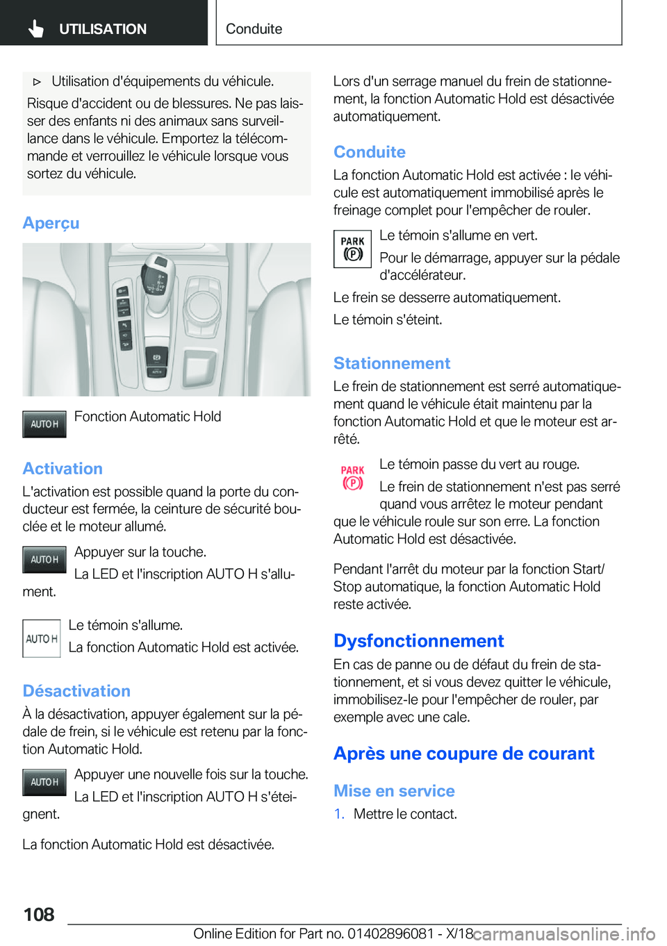 BMW X6 2019  Notices Demploi (in French) 'x�U�t�i�l�i�s�a�t�i�o�n��d�'�é�q�u�i�p�e�m�e�n�t�s��d�u��v�é�h�i�c�u�l�e�.
�R�i�s�q�u�e��d�'�a�c�c�i�d�e�n�t��o�u��d�e��b�l�e�s�s�u�r�e�s�.��N�e��p�a�s��l�a�i�sj�s�e�r��d�e�