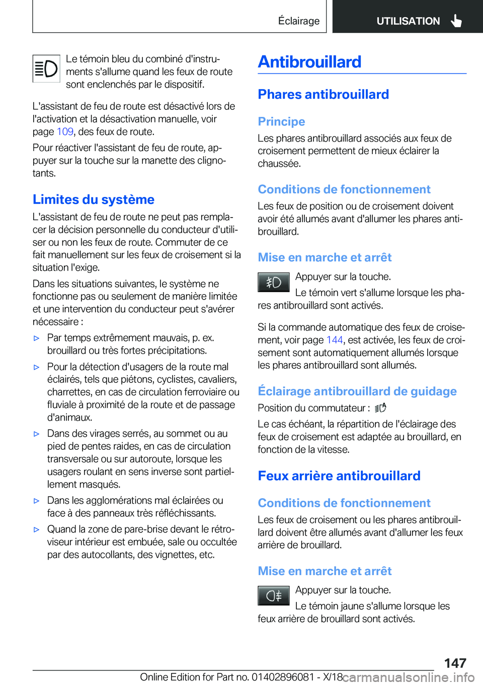 BMW X6 2019  Notices Demploi (in French) �L�e��t�é�m�o�i�n��b�l�e�u��d�u��c�o�m�b�i�n�é��d�'�i�n�s�t�r�uj
�m�e�n�t�s��s�'�a�l�l�u�m�e��q�u�a�n�d��l�e�s��f�e�u�x��d�e��r�o�u�t�e �s�o�n�t��e�n�c�l�e�n�c�h�é�s��p�a�r��