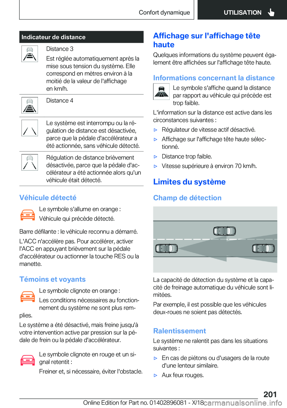BMW X6 2019  Notices Demploi (in French) �I�n�d�i�c�a�t�e�u�r��d�e��d�i�s�t�a�n�c�e�D�i�s�t�a�n�c�e��3
�E�s�t��r�é�g�l�é�e��a�u�t�o�m�a�t�i�q�u�e�m�e�n�t��a�p�r�è�s��l�a
�m�i�s�e��s�o�u�s��t�e�n�s�i�o�n��d�u��s�y�s�t�è�m�e�.�