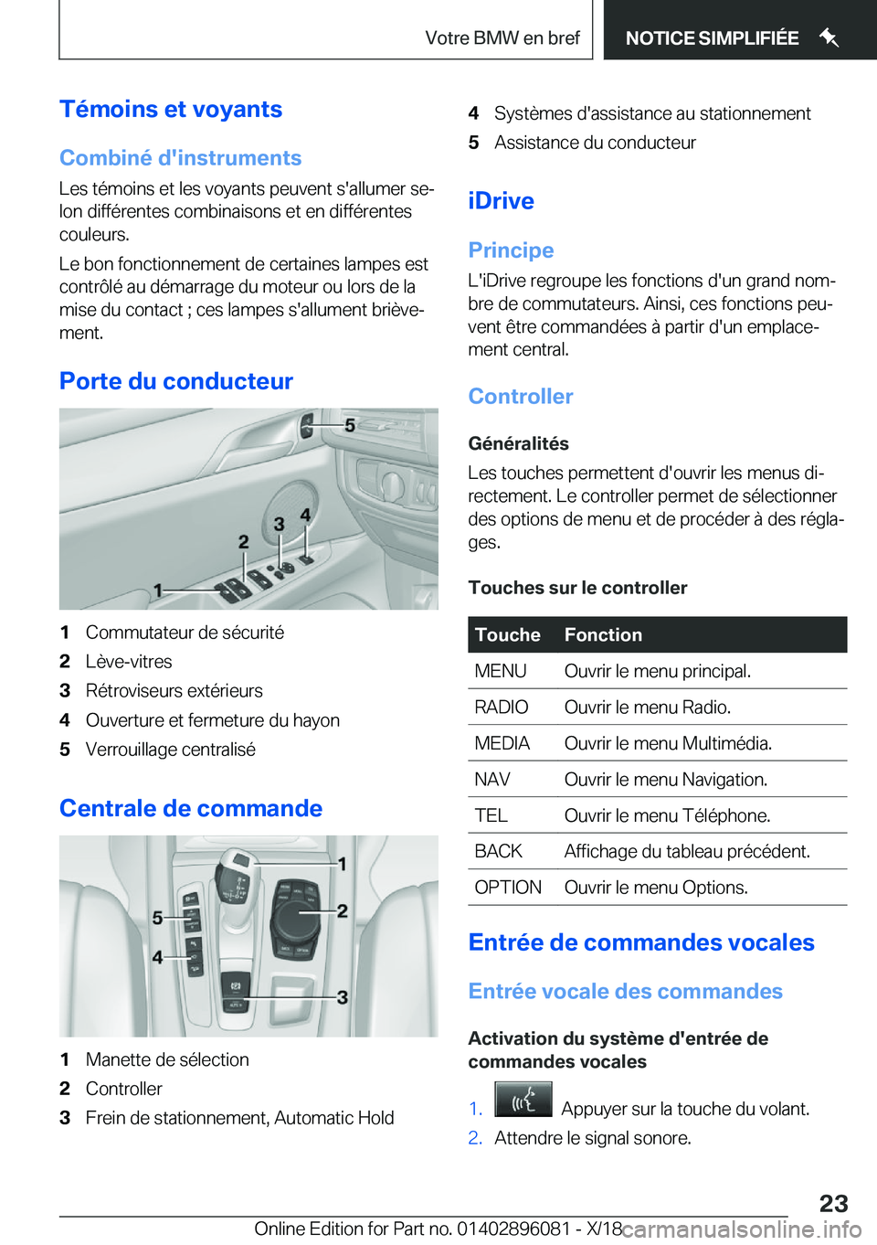 BMW X6 2019  Notices Demploi (in French) �T�é�m�o�i�n�s��e�t��v�o�y�a�n�t�s
�C�o�m�b�i�n�é��d�'�i�n�s�t�r�u�m�e�n�t�s �L�e�s��t�é�m�o�i�n�s��e�t��l�e�s��v�o�y�a�n�t�s��p�e�u�v�e�n�t��s�'�a�l�l�u�m�e�r��s�ej
�l�o�n��d�i